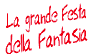 La grande festa della fantasia